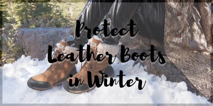Protect Leather Boots in Winter and Snow