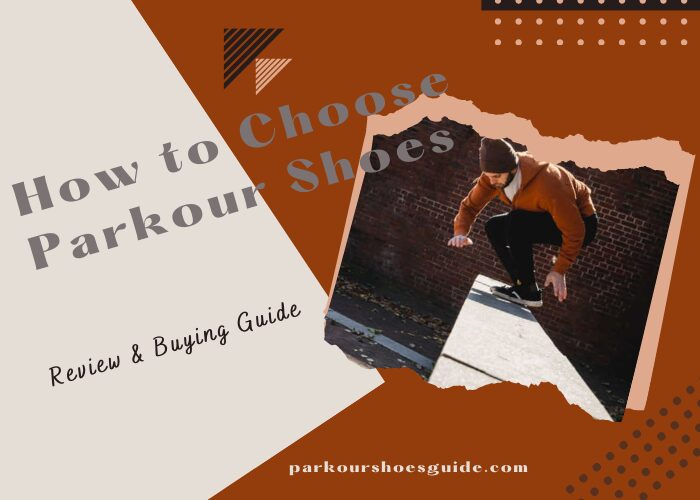 How to Choose Parkour Shoes- Right Parkour Shoe Guide